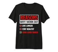 Reasons Why I Work Out Fitness Workout Gym Motivation Quote Premium T-Shirt