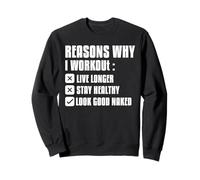 Reasons Why I Workout Live Longer Stay Healthy Sweatshirt