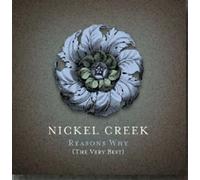 Reasons Why: The Very Best (CD + DVD) by Nickel Creek (2007-02-01)