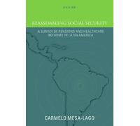 Reassembling Social Security: A Survey Of Pensions And Health Care Reforms In Latin America