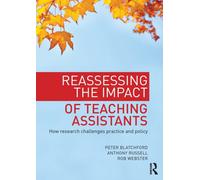 Reassessing the Impact of Teaching Assistants : How research challenges practice and policy