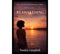 Reawakening: Listening For What Still Stirs (The Creative Awakening Series)