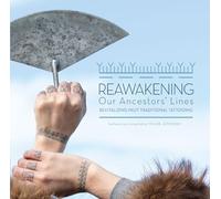 Reawakening Our Ancestors' Lines: Revitalizing Inuit Traditional Tattooing