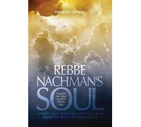 Rebbe Nachman's Soul: A commentary on Sichos HaRan from the classes of Rabbi Zvi Aryeh Rosenfeld z"l