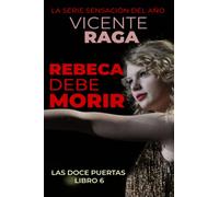 Rebeca debe morir: Las doce puertas parte VI: 6