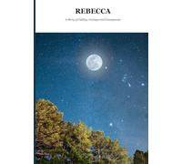 Rebecca: A Story of Calling, Courage and Consequence (Biblical Portraits)