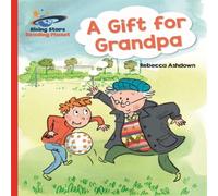 Rebecca Ashdown Reading Planet - A Gift for Grandpa - Red A: Galaxy Book Rebecca Ashdown Multicolor