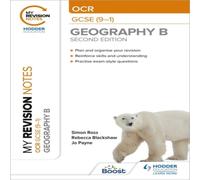 Rebecca Blackshaw My Revision Notes: OCR GCSE (9-1) Geography B Second Edition Book Rebecca Blackshaw Multicolor