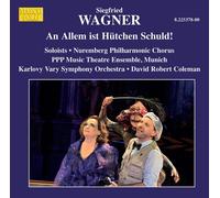 Nuremberg Phil Chor/Kvso - Siegfried Wagner: An Allem ist Hütchen Schuld! ('Everything is little-hat's fault!')