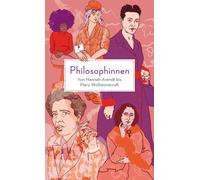 Rebecca Buxton Lisa Whitin Philosophinnen. Von Hannah Arendt bis Ma (Paperback)