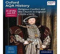 Rebecca Carpenter Oxford AQA History for A Level: Religious Conflict & the Church Rebecca Carpenter Multicolor
