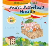Rebecca Cobb Aunt Amelia's House Book Rebecca Cobb Multicolor
