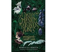 Rebecca E. Hirsc A Deathly Compendium of Poisonous Plant (Paperback) (US IMPORT)