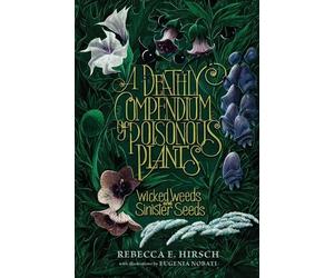 Rebecca E. Hirsc A Deathly Compendium of Poisonous Plant (Paperback) (US IMPORT)