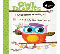 Rebecca Elliott Owl Diaries Bind-Up 2: A Woodland Wedding & Eva & the New Owl Paperback Book Rebecca Elliott Multicolor