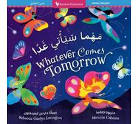 Rebecca Gardyn Levington Whatever Comes Tomorrow (Bilingual Arabic & English) Paperback Book Rebecca Gardyn Levington Multicolor