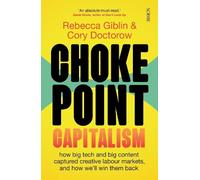 Rebecca Giblin Cory Doctorow Chokepoint Capitalism (Paperback)