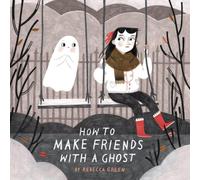 Rebecca Green How to Make Friends With a Ghost Paperback Book Rebecca Green Multicolor