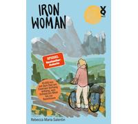 Rebecca Maria S Iron Woman: 10.000 Kilometer mit dem Rad am Eisernen (Paperback)