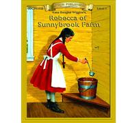 Rebecca of Sunnybrook Farm (Bring the Classics to Life: Level 1)