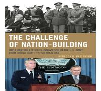 Rebecca Patterson Challenge of Nation-Building : Implementing Effective Innovation Rebecca Patterson Multicolor