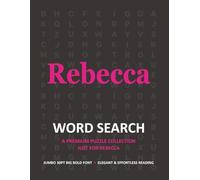 Rebecca Personalized Word Search Puzzle Book • Extra-Large Print Birthday Gift for Mom, Grandma or Friends: Easy Reading Jumbo 30pt Font for Adults ... Personalized Name Word Search Collection)