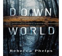 Rebecca Phelps Down World Paperback Book Rebecca Phelps Multicolor