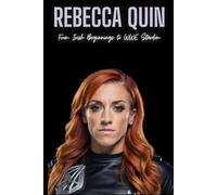 Rebecca Quin: From Irish Beginnings to WWE Stardom
