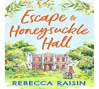 Rebecca Raisin Escape to Honeysuckle Hall Paperback Book Rebecca Raisin Multicolor