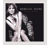 Rebecca Sayre - This Is Always