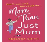 Rebecca Smith More Than Just Mum Paperback Book Rebecca Smith Multicolor