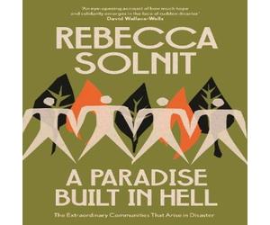 Rebecca Solnit A Paradise Built in Hell Paperback Book Rebecca Solnit Multicolor