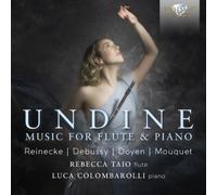 Rebecca Taio/Luca Colombarolli - Undine: Music for Flute & Piano by Reinecke, Debussy, Doyen & Mouquet