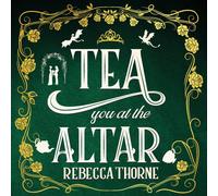Rebecca Thorne Tea You at the Altar (Paperback) Tomes & Tea
