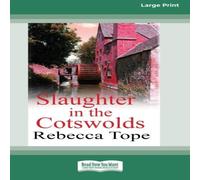 Rebecca Tope Slaughter in the Cotswolds: Cotswold Mysteries 6 (Standard Large Rebecca Tope Multicolor