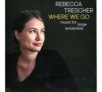 Rebecca Trescher - Where We Go