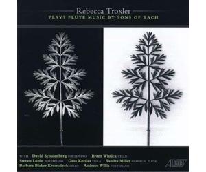 Rebecca Troxler - Rebecca Troxler Plays Flute Music by Sons of Bach