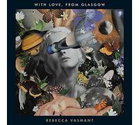 REBECCA VASMANT - WITH LOVE, FROM GLASGOW (REPRESS)