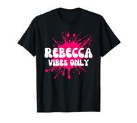 Rebecca Vibes Only T-Shirt