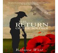 Rebecca West The Return of the Soldier (Warbler Classics Annotated Edition) Rebecca West Multicolor