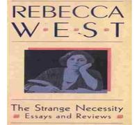 Rebecca West The Strange Necessity N/A Book Rebecca West Multicolor