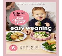 Rebecca Wilson What Mummy Makes: Easy Weaning Hardback Book in White Rebecca Wilson White