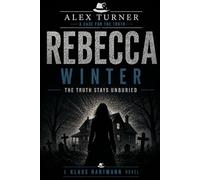 REBECCA WINTER: An Alex Turner Case (Alex Turner - English Edition)