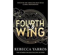 Fourth Wing: DISCOVER THE GLOBAL PHENOMENON THAT EVERYONE CAN'T STOP TALKING ABOUT!: Discover the instant Sunday Times and number one global bestselling phenomenon!* (The Empyrean)