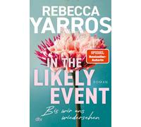 Rebecca Yarros In the Likely Event - Bis wir uns wiedersehen: Ein m (Paperback)