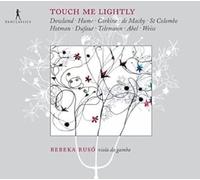 Rebeka Rusó - Touch me lightly - Works for Viola da Gamba solo