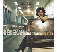 Rebekah - Remember to Breathe