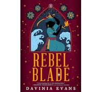 Rebel Blade: (Burnished City Trilogy)