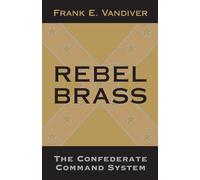 Rebel Brass: The Confederate Command System