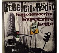 Rebel City Radio - Hello Hypocrie - Hypocrite Hello